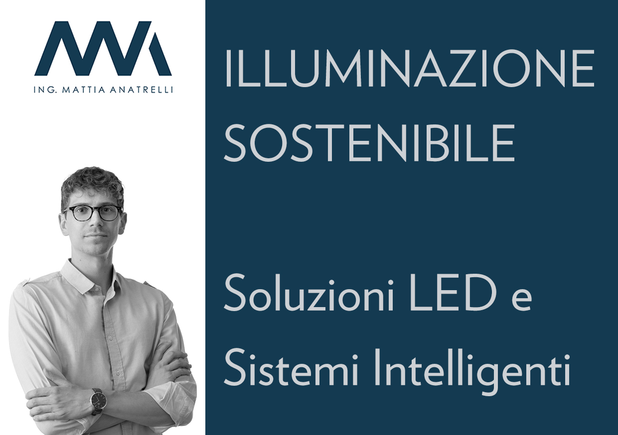 Illuminazione Sostenibile: Soluzioni LED e Sistemi Intelligenti