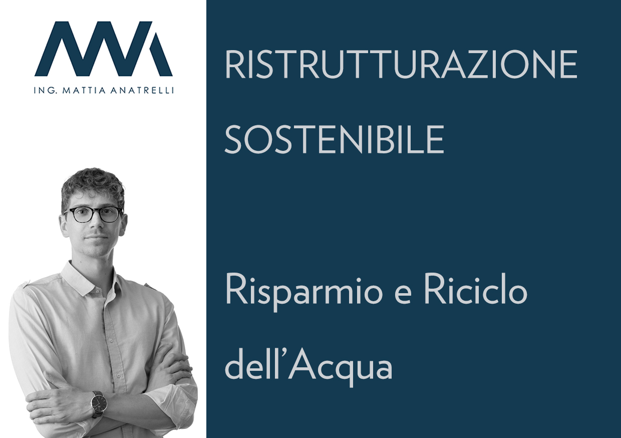 Ristrutturazione Sostenibile: Risparmio e Riciclo dell’Acqua